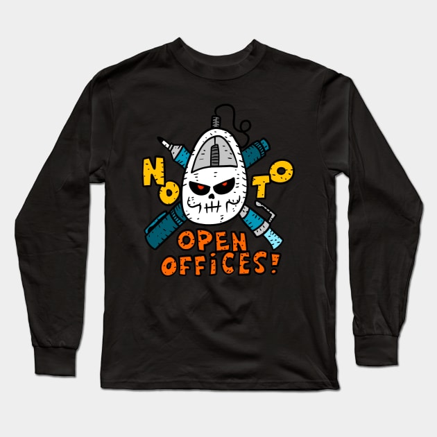 ban all open offices. no to bullpen office spaces. employees matter. Long Sleeve T-Shirt by JJadx
